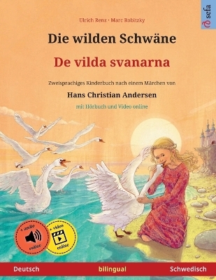 Die wilden Schwäne - De vilda svanarna (Deutsch - Schwedisch) - Ulrich Renz