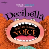 Decibella and Her 6 Inch Voice - 2nd Edition - Cook, Julia