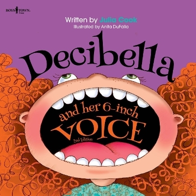 Decibella and Her 6 Inch Voice - 2nd Edition - Julia Cook