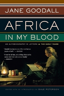 Africa in My Blood - Jane Goodall, Dale Peterson