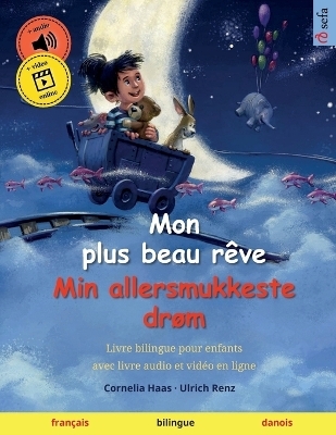 Mon plus beau rêve - Min allersmukkeste drøm (français - danois) - Ulrich Renz