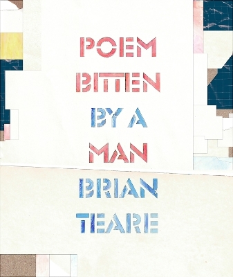Poem Bitten By a Man - Brian Teare
