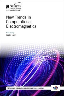 New Trends in Computational Electromagnetics - 