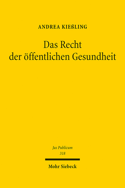 Das Recht der öffentlichen Gesundheit - Andrea Kießling