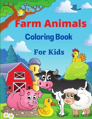 Farm Animals Coloring Book for Kids - Nikolas Jones