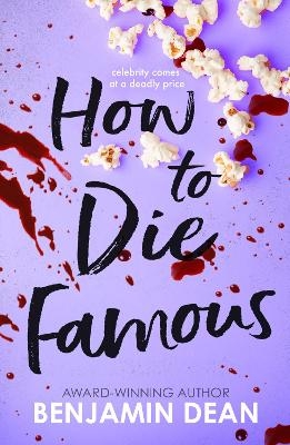 How To Die Famous - Benjamin Dean