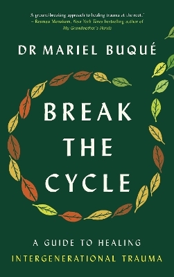 Break the Cycle - Dr Mariel Buqué