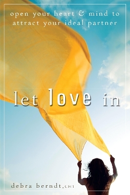 Let Love In - Debra Berndt