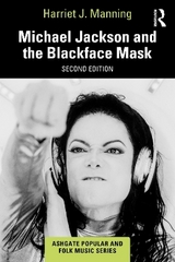 Michael Jackson and the Blackface Mask - Manning, Harriet J.