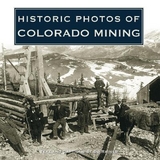 Historic Photos of Colorado Mining - Raines, Ed