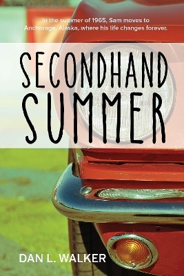 Secondhand Summer - Dan L. Walker