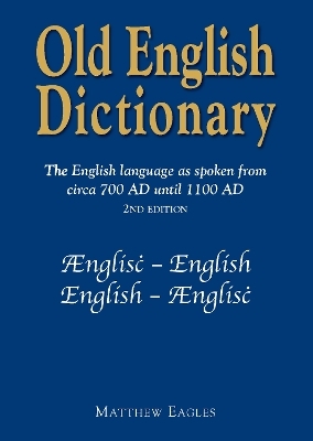 Old English Dictionary - Matthew Eagles