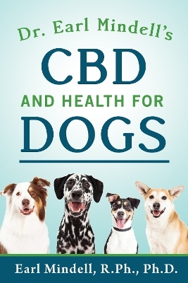 Dr. Earl Mindell's CBD and Health for Dogs - Dr. Earl Mindell