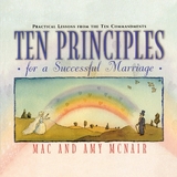 Ten Principles for a Successful Marriage - McNair, Mac; McNair, Amy