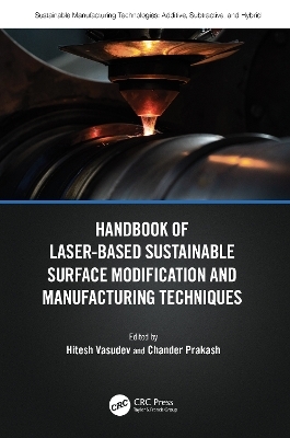 Handbook of Laser-Based Sustainable Surface Modification and Manufacturing Techniques - 