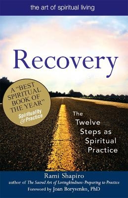 Recovery—The Sacred Art - Rabbi Rami Shapiro