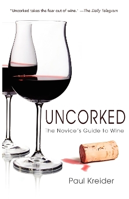 Uncorked - Paul Kreider