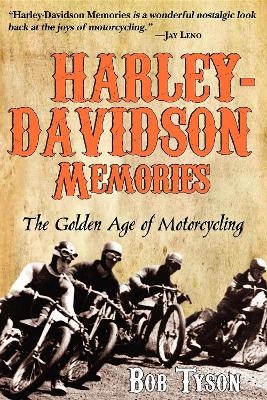 Harley-Davidson Memories - Bob Tyson