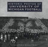 Historic Photos of University of Michigan Football - O'Brien, Michelle