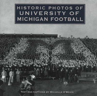 Historic Photos of University of Michigan Football - 