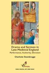 Drama and Sermon in Late Medieval England -  Charlotte Steenbrugge