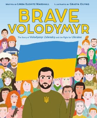Brave Volodymyr: The Story of Volodymyr Zelensky and the Fight for Ukraine - Linda Elovitz Marshall