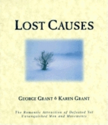 Lost Causes - George Grant, Karen Grant