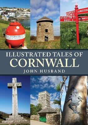 Illustrated Tales of Cornwall - John Husband