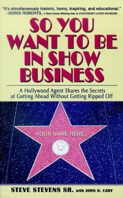 So You Want to Be in Show Business - Steve Stevens
