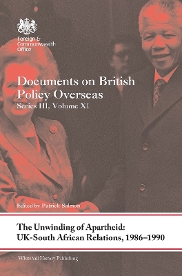 The Unwinding of Apartheid: UK-South African Relations, 1986-1990 - 