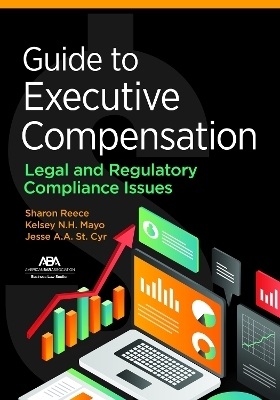 Guide to Executive Compensation - Jesse Austin Alexander St. Cyr, Kelsey N. H. Mayo, Sharon Reece