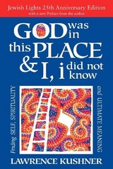 God Was in This Place & I, I Did Not Know - 25th Anniversary Edition - Kushner, Rabbi Lawrence