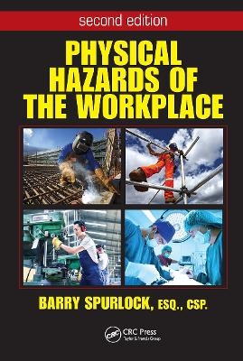 Physical Hazards of the Workplace - Barry Spurlock