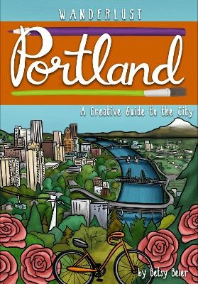 Wanderlust Portland - Betsy Beier