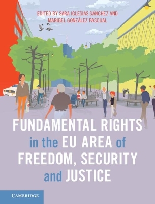 Fundamental Rights in the EU Area of Freedom, Security and Justice - 