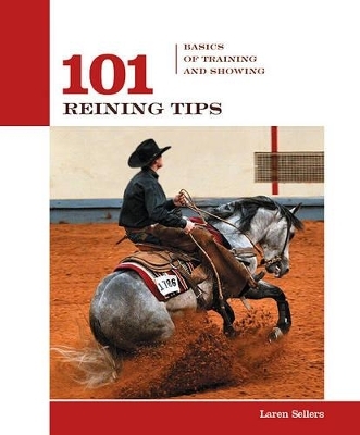 101 Reining Tips - Laren Sellers