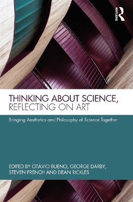 Thinking about Science, Reflecting on Art - 