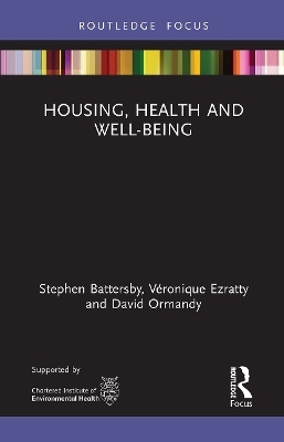 Housing, Health and Well-Being - Stephen Battersby, Véronique Ezratty, David Ormandy