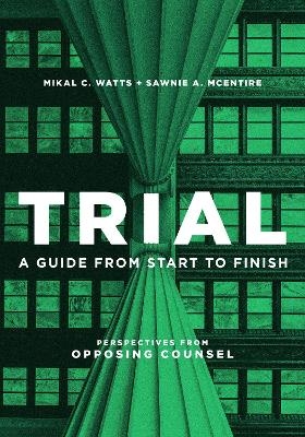 Trial - Mikal C. Watts, Sawnie A. McEntire McEntire