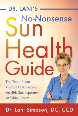 Dr. Lani's No-Nonsense SUN Health Guide - Lani Simpson