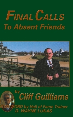 Final Calls to Absent Friends - Cliff Guilliams