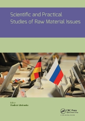 Scientific and Practical Studies of Raw Material Issues - 