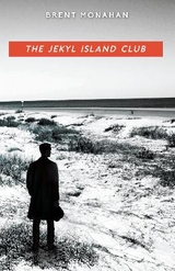 The Jekyl Island Club - Monahan, Brent