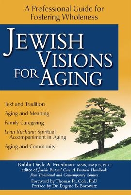 Jewish Visions for Aging - Rabbi Dayle A. Friedman