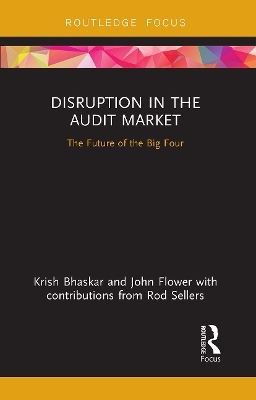 Disruption in the Audit Market - Krish Bhaskar, John Flower