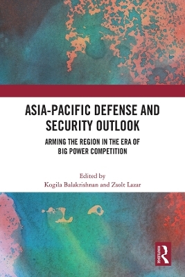 Asia-Pacific Defense and Security Outlook - 