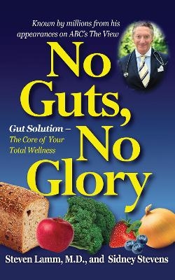 No Guts, No Glory - Steven Lamm, Sidney Stevens