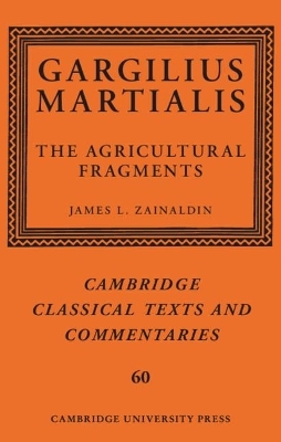 Gargilius Martialis: The Agricultural Fragments - 