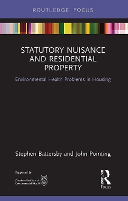 Statutory Nuisance and Residential Property - Stephen Battersby, John Pointing