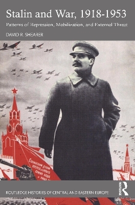 Stalin and War, 1918-1953 - David R. Shearer